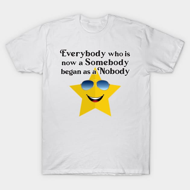 Everybody Somebody Nobody T-Shirt by KEWDesign